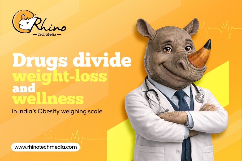Drugs divide weight-loss and wellness in India’s Obesity weighing scale Rhino Tech Media Blog Banner 9